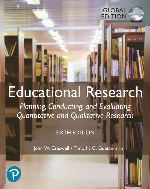 Educational research : planning, conducting, and evaluating quantitative and qualitative research