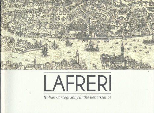 Lafreri : Italian cartography in the Renaissance