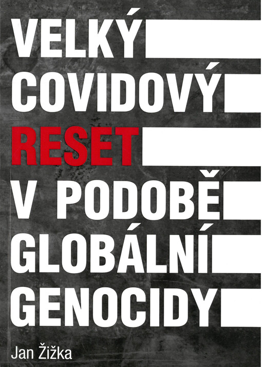 Velký covidový reset v podobě globální genocidy