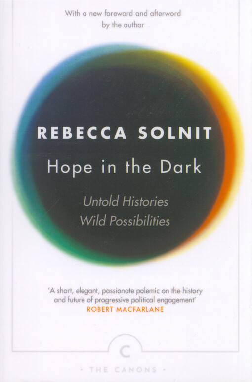 Hope in the dark : untold histories, wild possibilities