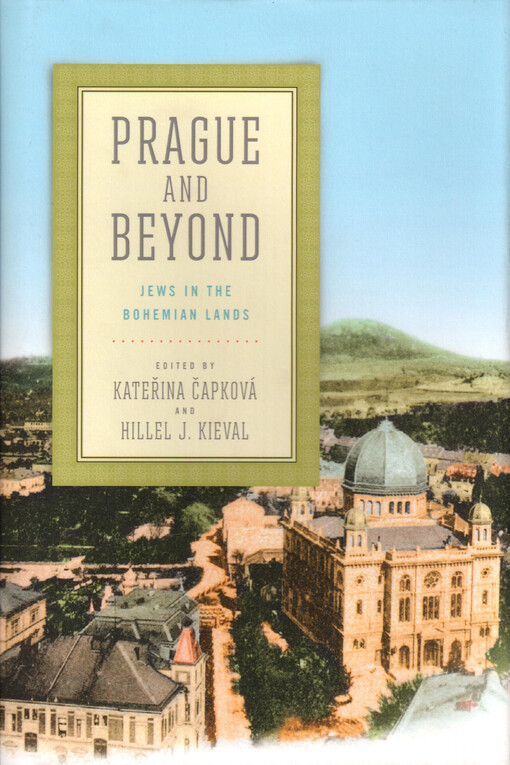 Prague and beyond : Jews in the Bohemian lands