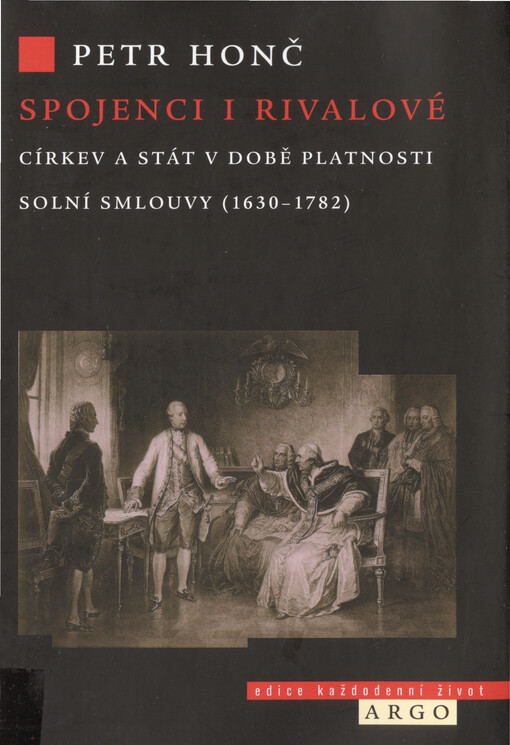 Spojenci i rivalové : církev a stát v době platnosti solní smlouvy (1630-1782)