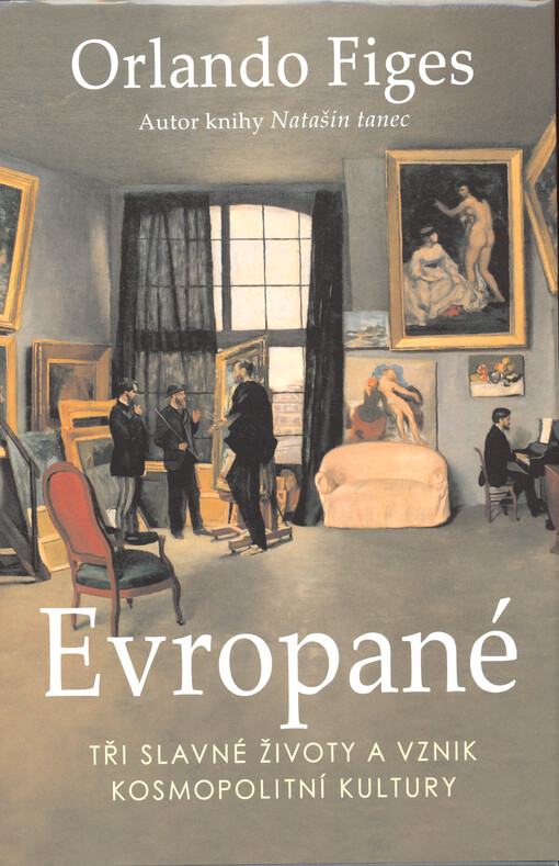 Evropané : tři slavné životy a vznik kosmopolitní kultury