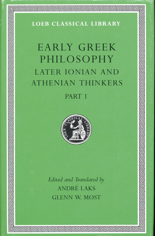 Early Greek philosophy. Volume VI, Later Ionian and Athenian thinkers. Part 1