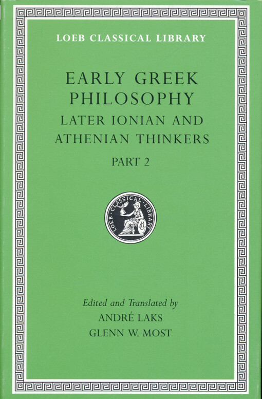 Early Greek philosophy. Volume VII, Later Ionian and Athenian thinkers. Part 2
