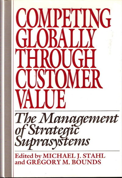 Competing Globally Through Customer Value: The Management of Strategic Suprasystems
