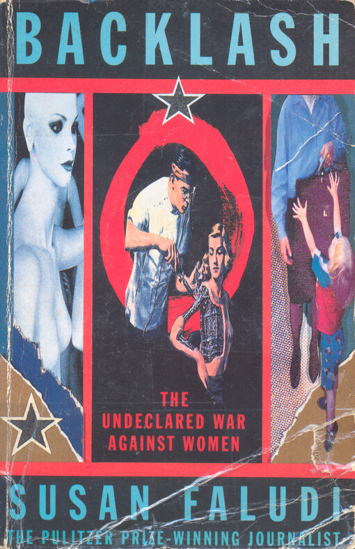 Backlash : the undeclared war against women