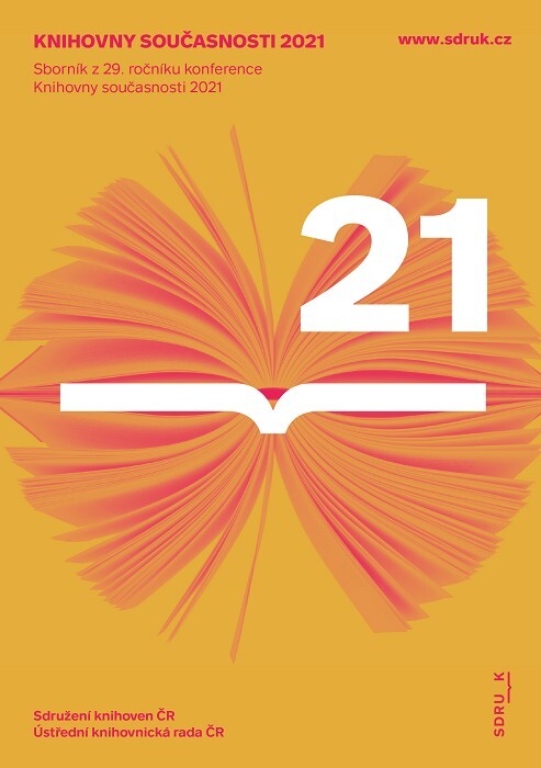 Knihovny současnosti 2021 :sborník z 29. ročníku konference, konané ve dnech 7.–9. září 2021 na Pedagogické fakultě Univerzity Palackého v Olomouci