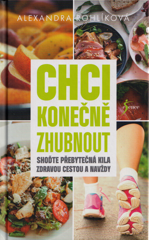 Chci konečně zhubnout : shoďte přebytečná kila zdravou cestou a navždy