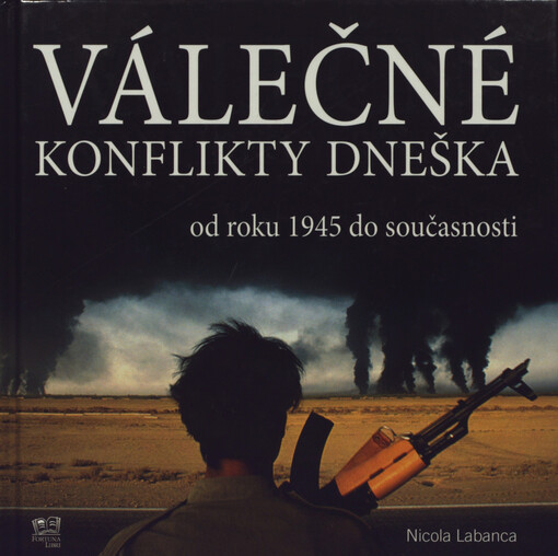 Válečné konflikty dneška od roku 1945 do současnosti
