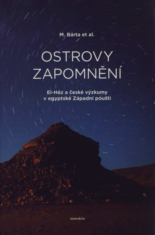 Ostrovy zapomnění: El-Héz a české výzkumy v egyptské Západní poušti