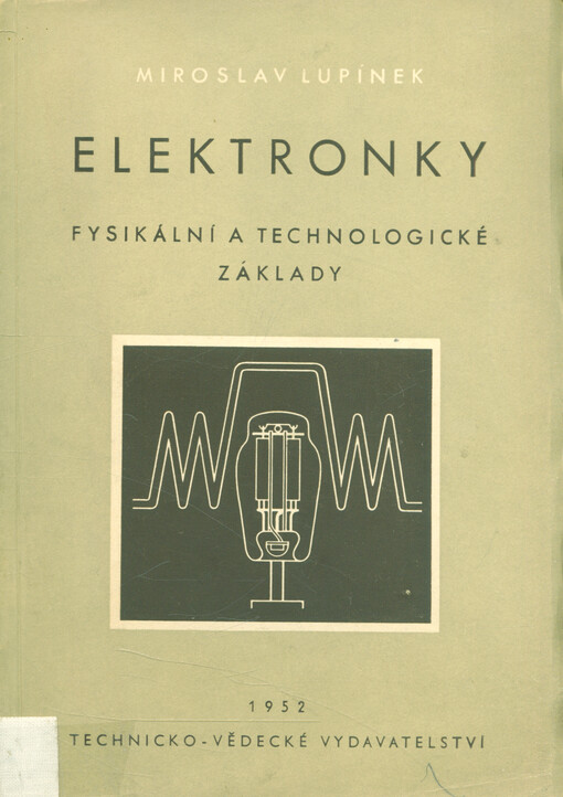 Elektronky : Fysikální a technologické základy