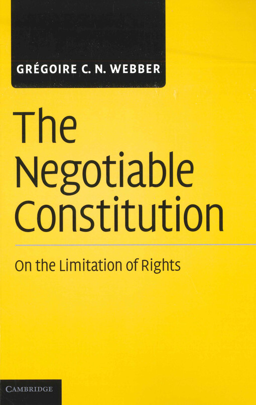 The negotiable constitution : on the limitation of rights