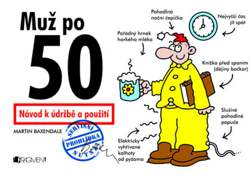 Muž po 50 : návod k údržbě a přežití