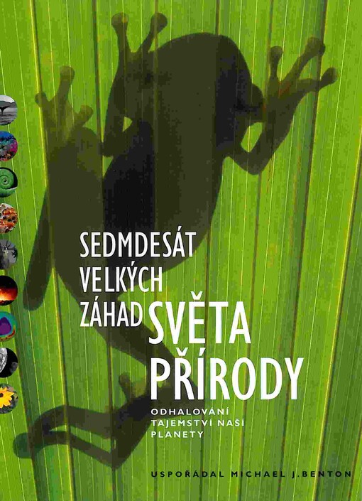 Sedmdesát velkých záhad světa přírody: odhalování tajemství naší planety