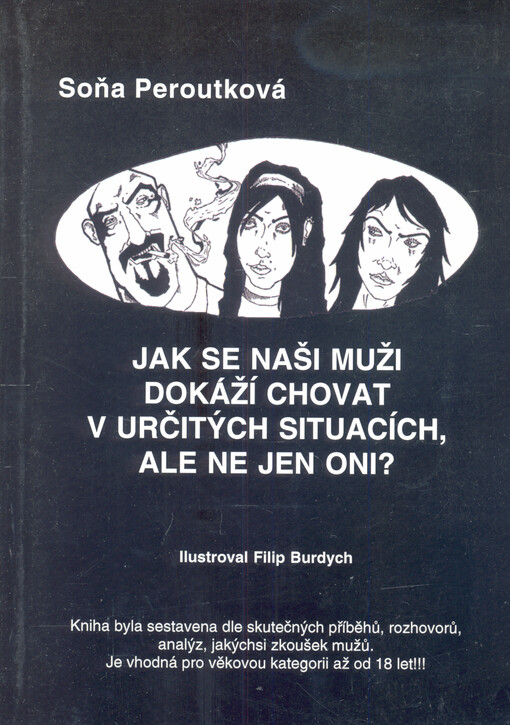 Jak se naši muži dokáží chovat v určitých situacích, ale ne jen oni?, aneb, Skutečné rozhovory, analýzy ze seznamek, profilů jak s muži, tak i s ženami, které se živí prostitucí