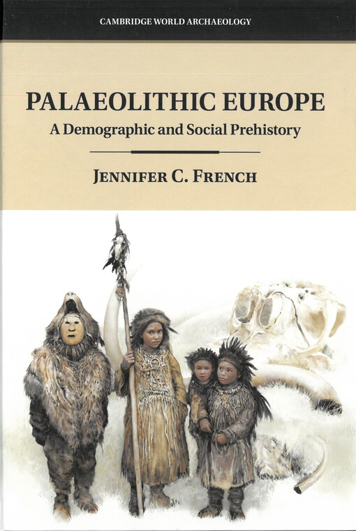 Paleolithic Europe : a demographic and social prehistory