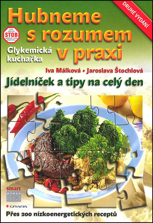 Hubneme s rozumem v praxi : glykemická kuchařka : jídelníček a tipy na celý den