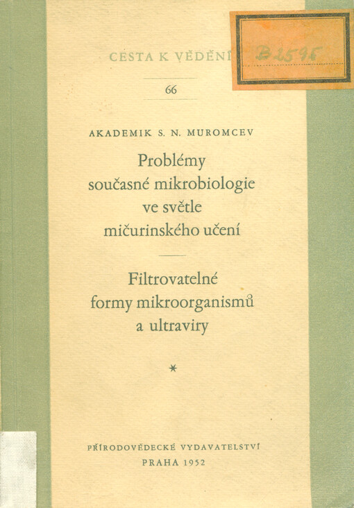 Problémy současné mikrobiologie ve světle mičurinského učení : Filtrovatelné formy mikroorganismů a ultraviry