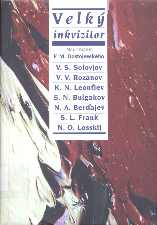 Velký inkvizitor: nad textem F.M. Dostojevského