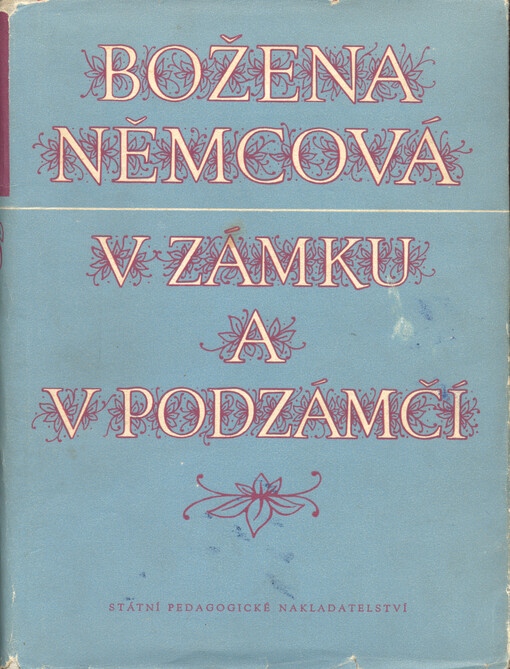 V zámku a v podzámčí, 3., nezm. vyd., (v SPN 2. vyd.)