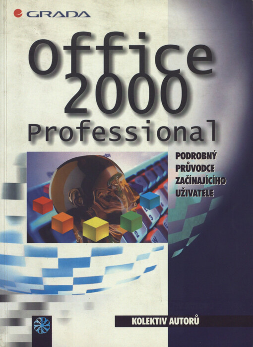 Český Office 2000 Professional: podrobný průvodce začínajícího uživatele