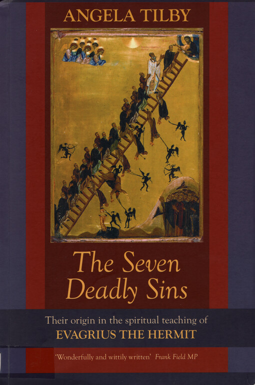 The seven deadly sins : their origin in the spiritual teaching of Evagrius the Hermit