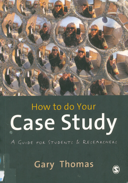 How to do your case study : a guide for students and researches