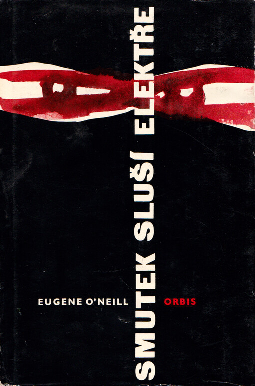 Smutek sluší Elektře : trilogie