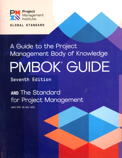 The standard for project management and a guide to the project management body of knowledge : (PMBOK GUIDE).