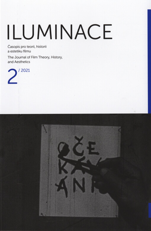 Iluminace : časopis pro teorii, historii a estetiku filmu = the journal of film theory, history, and aesthetics