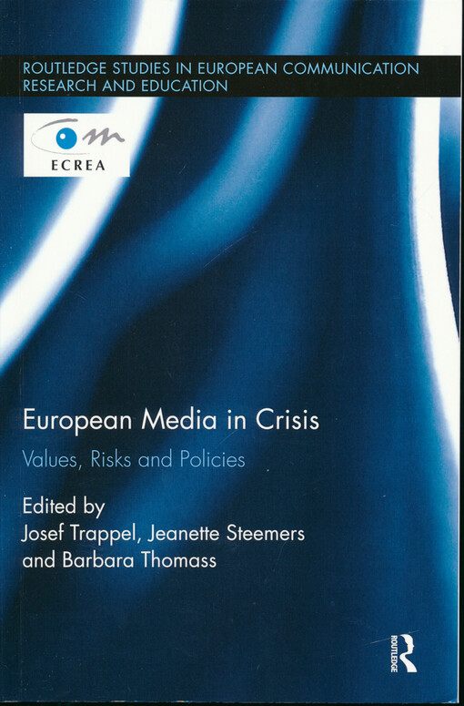 European media in crisis : values, risks and policies