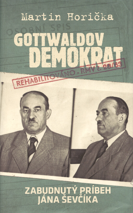 Gottwaldov demokrat : zabudnutý príbeh Jána Ševčíka