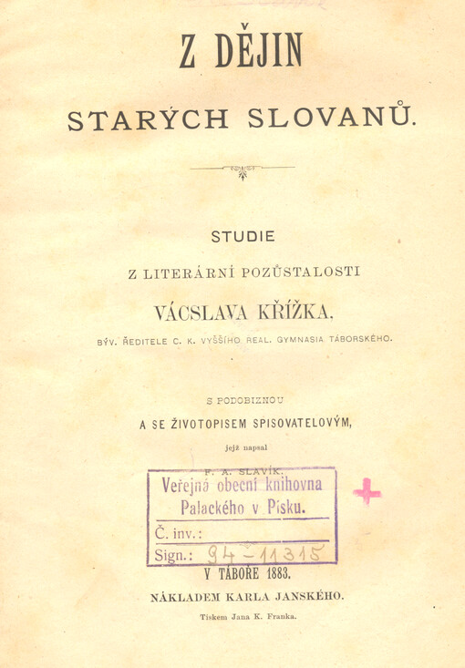 Z dějin starých Slovanů :studie z literární pozůstalosti Vácslava Křížka