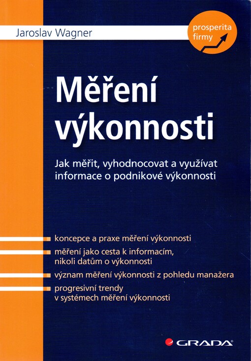 Měření výkonnosti: jak měřit, vyhodnocovat a využívat informace o podnikové výkonnosti