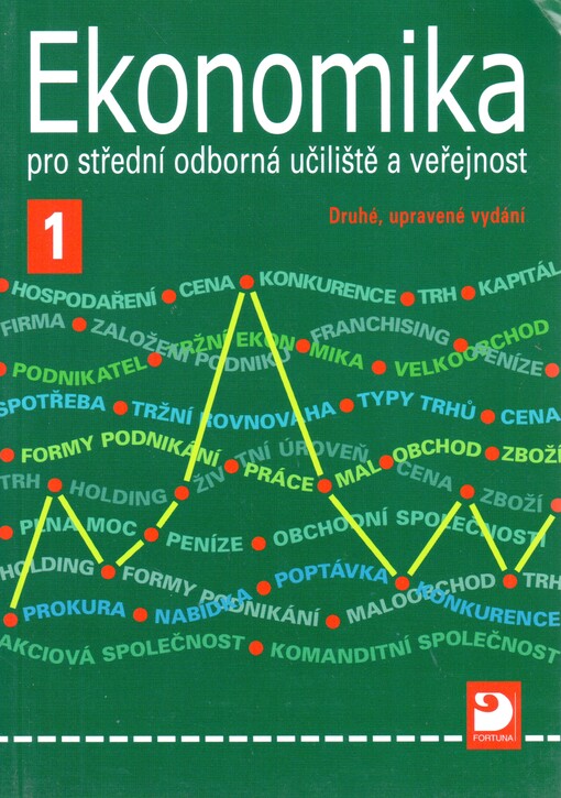 Ekonomika pro střední odborná učiliště a veřejnost. 1