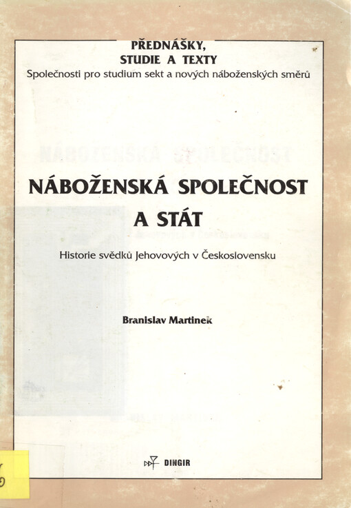 Náboženská společnost a stát : historie svědků Jehovových v Československu