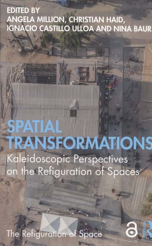 Spatial transformations : kaleidoscopic perspectives on the refiguration of spaces