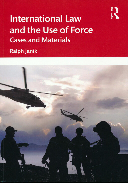 International law and the use of force : cases and materials