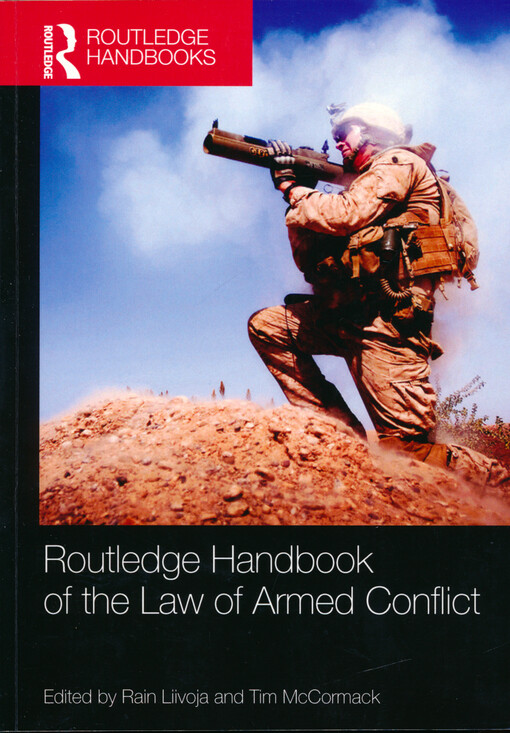 Routledge handbook of the law of armed conflict