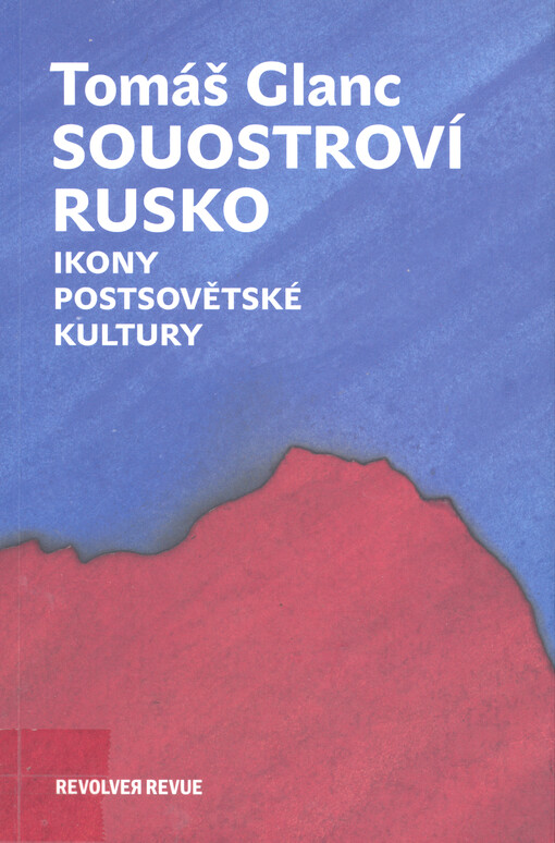 Souostroví Rusko: ikony postsovětské kultury
