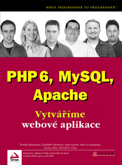 PHP 6, MySQL, Apache: vytváříme webové aplikace