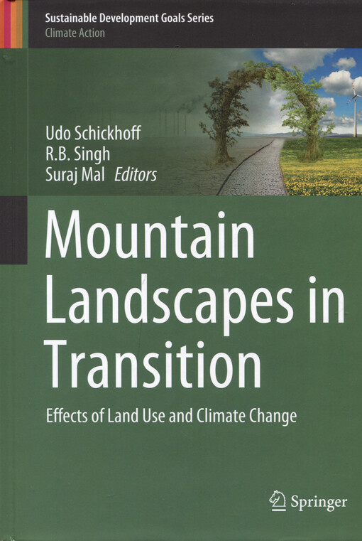 Mountain landscapes in transition : effects of land use and climate change