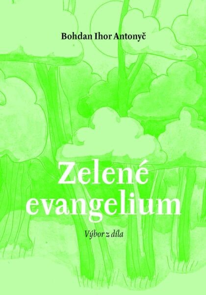 Zelené evangelium: výbor z díla