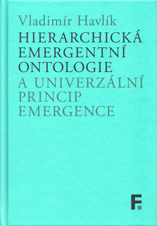 Hierarchická emergentní ontologie a univerzální princip emergence
