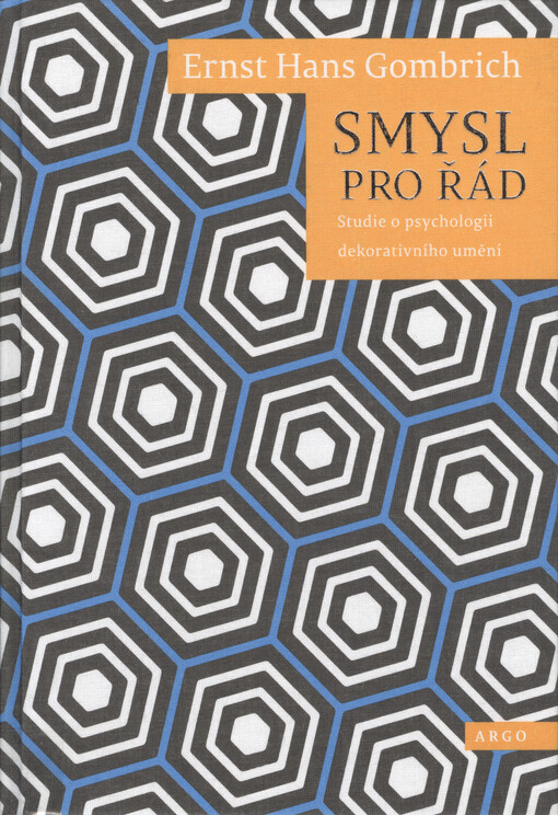 Smysl pro řád : studie o psychologii dekorativního umění