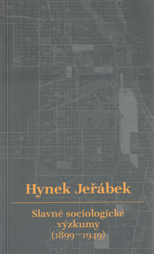 Slavné sociologické výzkumy : (1899-1949)