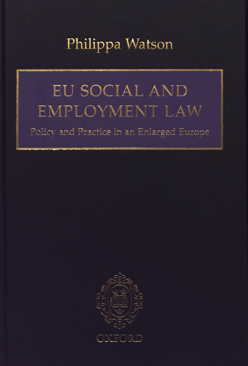 EU social and employment law : policy and practice in an enlarged Europe