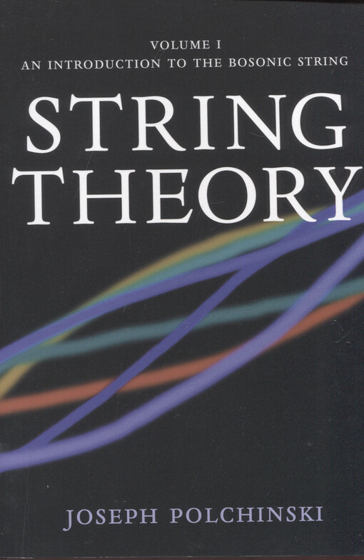 String theory. Volume I, An introduction to the bosonic string