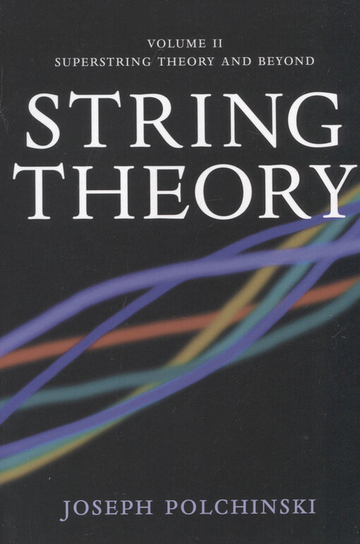 String theory. Volume II, Superstring theory and beyond